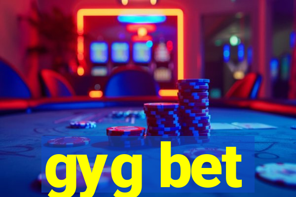 gyg bet